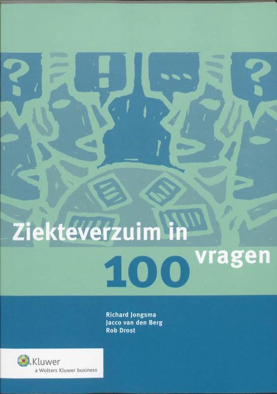 Cover van het boek 'Ziekteverzuim in 100 vragen' van Richard Jongsma