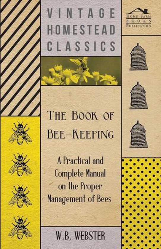 The Book of Bee-Keeping - A Practical and Complete Manual on ... - cover