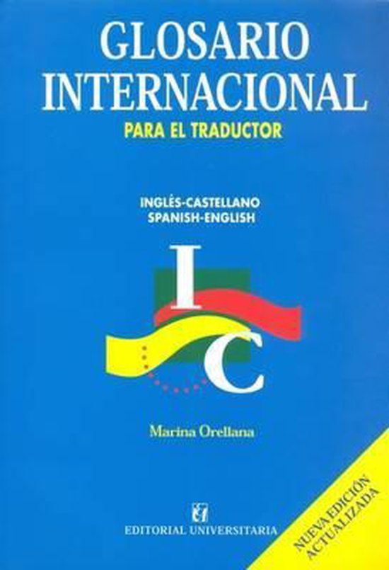 EnglishSpanish and SpanishEnglish International Glossary for the