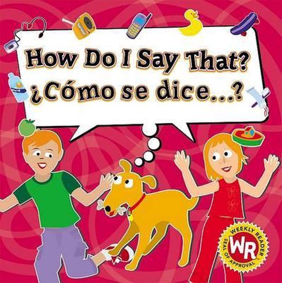 Reference- How Do I Say That? / ¿Cómo Se Dice?