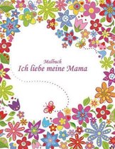 Ich Liebe Meine Mama- Malbuch Ich liebe meine Mama 2