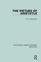 Routledge Library Editions: Aristotle - The Virtues of Aristotle