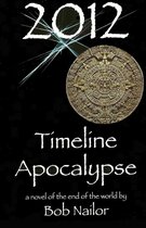 2012: Timeline Apocalypse
