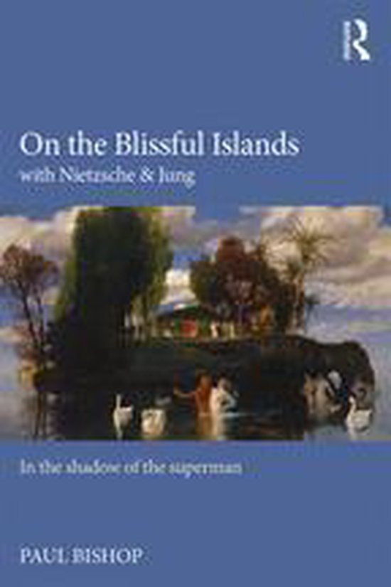 On the Blissful Islands with Nietzsche & Jung - cover