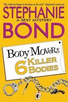 Body Movers- 6 Killer Bodies