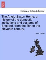 The Anglo-Saxon Home