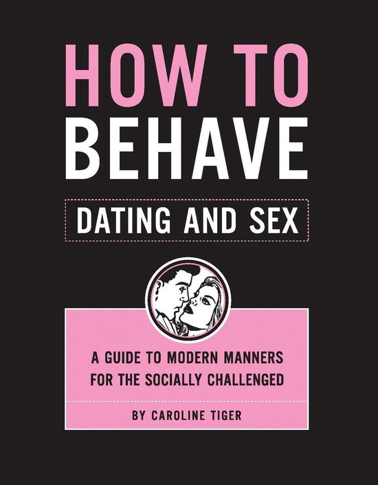 How to Behave: Dating and Sex - cover