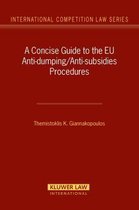 A Concise Guide to the EU Anti-dumping/Anti-subsidies Procedures