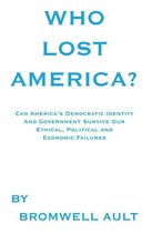Who Lost America?