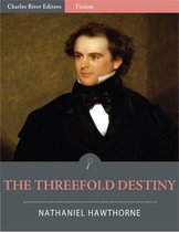 The Threefold Destiny: A Faery Legend (Illustrated)