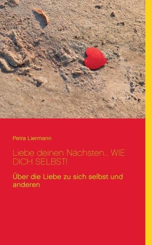 Liebe Deinen Nächsten Wie Dich Selbst Englisch Liebe Deinen N chsten... Wie Dich Selbst!, Petra Liermann