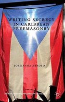 Writing Secrecy in Caribbean Freemasonry