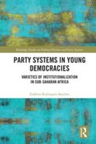 Routledge Studies on Political Parties and Party Systems - Party Systems in Young Democracies