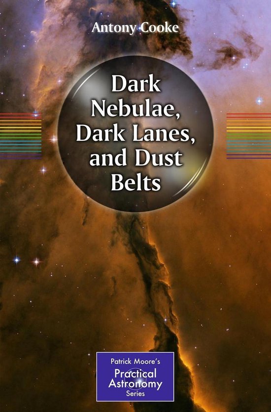 The Patrick Moore Practical Astronomy Series - Dark Nebulae, ... - cover