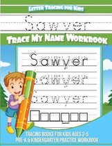 Sawyer Letter Tracing for Kids Trace My Name Workbook