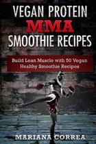 VEGAN PROTEIN MMA SMOOTHIE Recipes