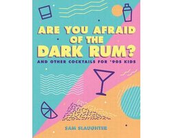Are You Afraid of the Dark Rum?