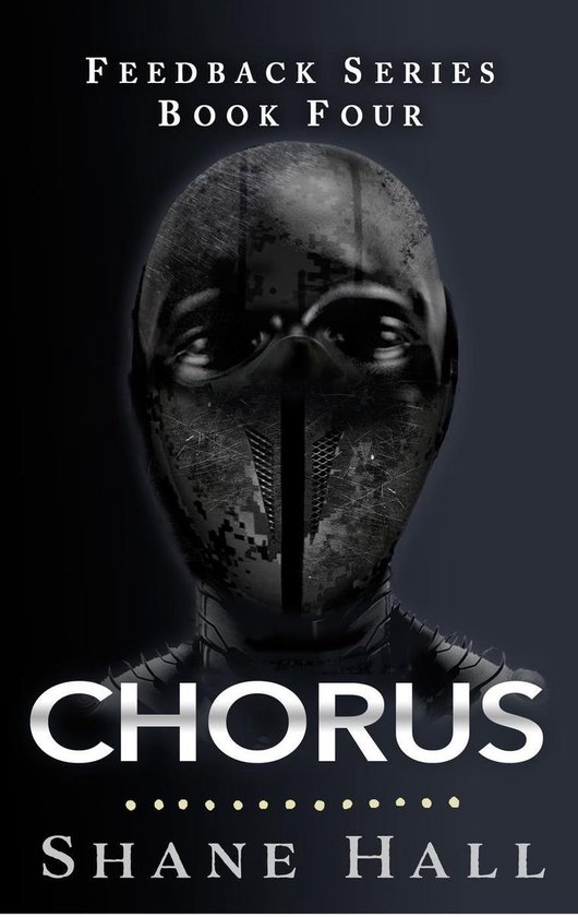 Feedback Dystopia 4 - Chorus: Feedback Serial Book Four - cover