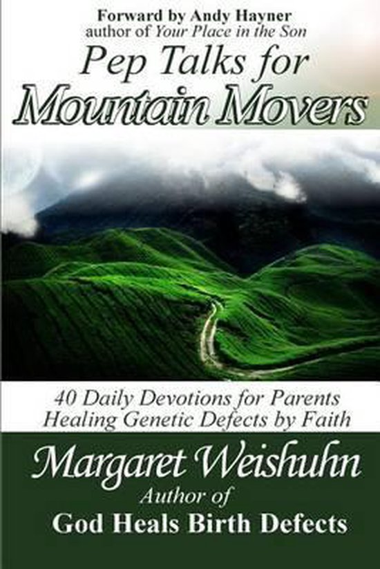 Pep Talks for Mountain Movers 9781530124879 Margaret Weishuhn