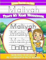 Maliyah Letter Tracing for Kids Trace My Name Workbook
