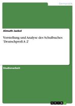 Vorstellung und Analyse des Schulbuches 'Deutschprofi A 2'