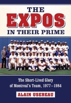 The Expos in Their Prime