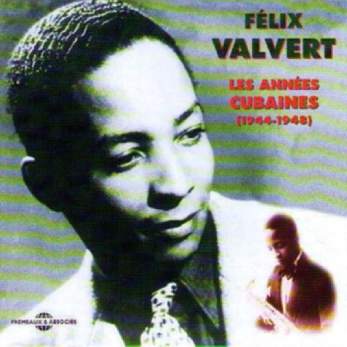Félix Valvert - Les Années Cubaines (1944-1948) (CD)