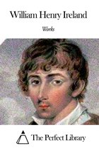Works of William Henry Ireland