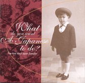 What Do You Want a Japanese to Do?: The First Vinyl Japan Sampler