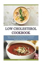 Low Cholesterol: Low Carb: Over 300 Quick & Easy Gluten Free Low Cholesterol Whole Foods Recipes