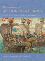 ISBN Adventures of Gillion de Trazegnies : Chivalry and Romance in the Medieval East, Art & design, Anglais, Couverture rigide, 176 pages