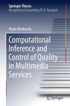 Springer Theses - Computational Inference and Control of Quality in Multimedia Services