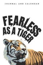 Fearless as a Tiger