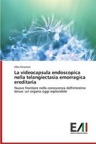 La videocapsula endoscopica nella telangiectasia emorragica ereditaria