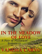 In the Meadow of Love: A Pair of Historical Romances