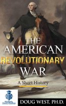 The American Revolutionary War: A Short History