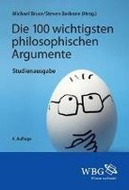 Die 100 wichtigsten philosophischen Argumente