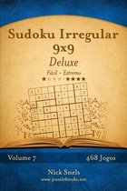 Sudoku Irregular 9x9 Deluxe - Facil ao Extremo - Volume 7 - 468 Jogos