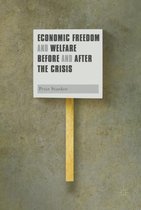 Economic Freedom and Welfare Before and After the Crisis