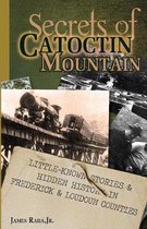 Secrets- Secrets of Catoctin Mountain