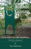 Happily Godless - Humanism for a Better World