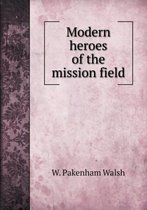 Modern heroes of the mission field