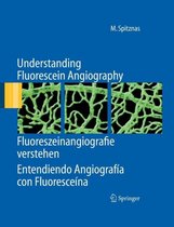 Understanding Fluorescein Angiography / Fluoreszeinangiografie Verstehen / Entendiendo Angiografía Con Fluoresceína