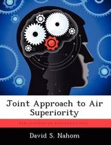 Joint Approach to Air Superiority