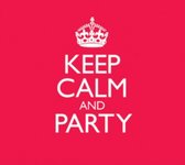 Keep Calm And Party