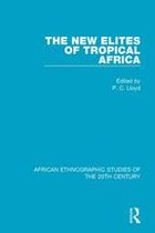 African Ethnographic Studies of the 20th Century - The New Elites of Tropical Africa