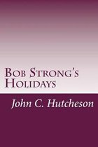 Bob Strong's Holidays