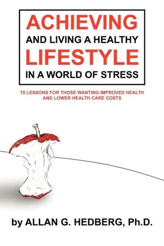 Achieving and Living A Healthy Lifestyle in A World of Stres ... - cover