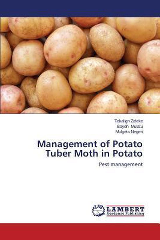 Management of Potato Tuber Moth in Potato, Zeleke Tekalign