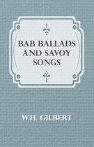 Bab Ballads And Savoy Songs